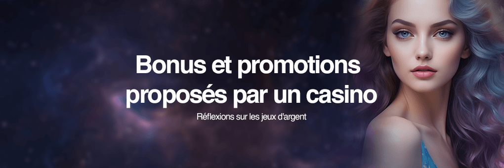 Bonus et promotions proposés par un casino en ligne fiable en France